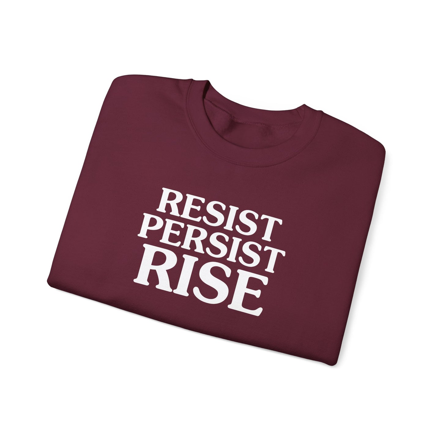 Resist Persist Rise Inspirational Crewneck Sweatshirt | Motivational Apparel for Activists, Gift for Friends, Cozy Everyday Wear, Perfect for Every Occasion