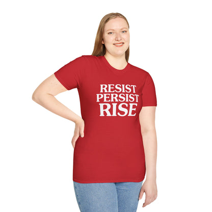 Resist Persist Rise Inspirational Unisex T-Shirt, Motivational Tee, Empowerment Shirt, Gift for Activists, Casual Wear