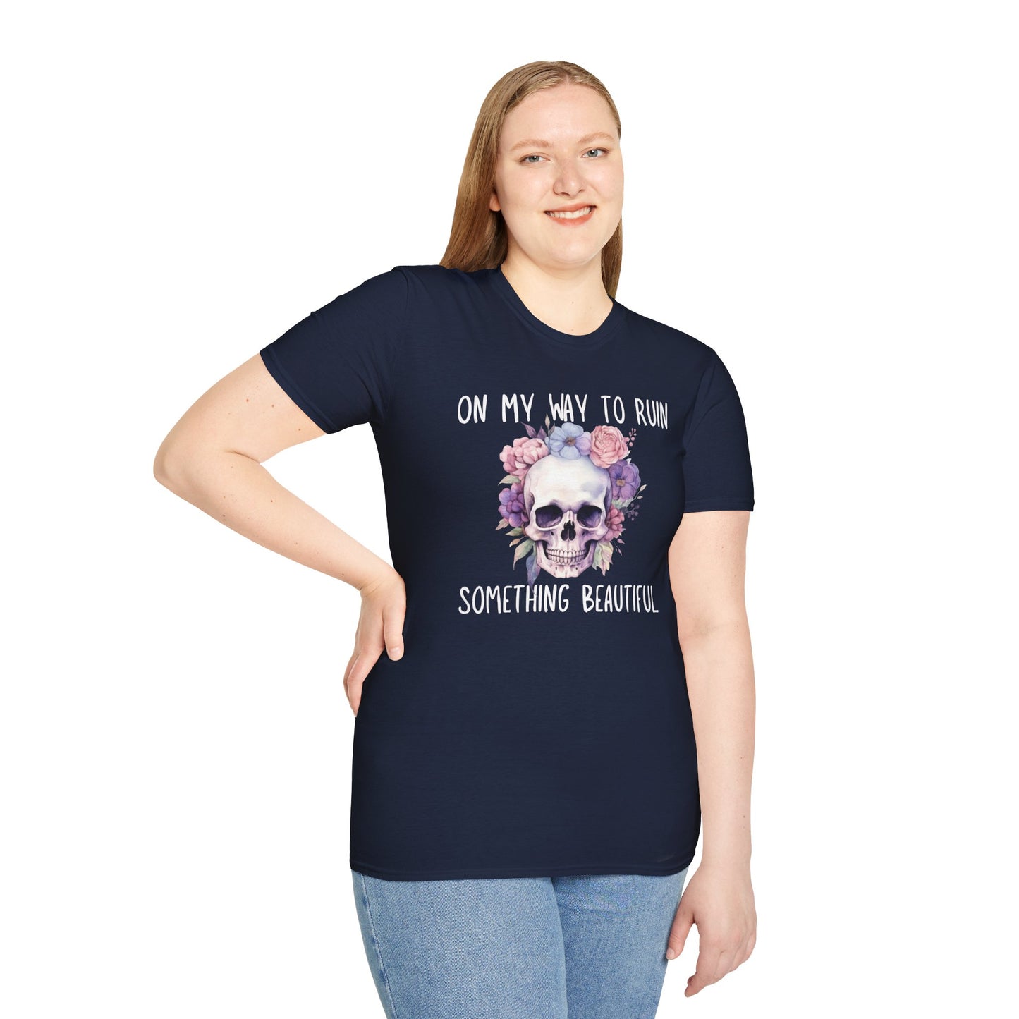 Skull Floral T-Shirt - On My Way to Ruin Something Beautiful, Boho Chic Tee, Edgy Casual Wear, Perfect Gift for Friends, Unique Graphic Tee
