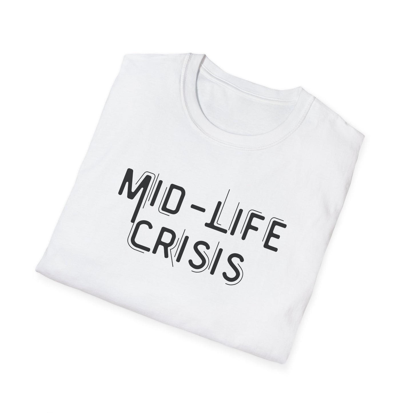 Mid-Life Crisis Unisex Softstyle T-Shirt, Funny Gift for Birthdays, Casual Wear, Humor Shirt, Great for Parties, Self-Care Tees