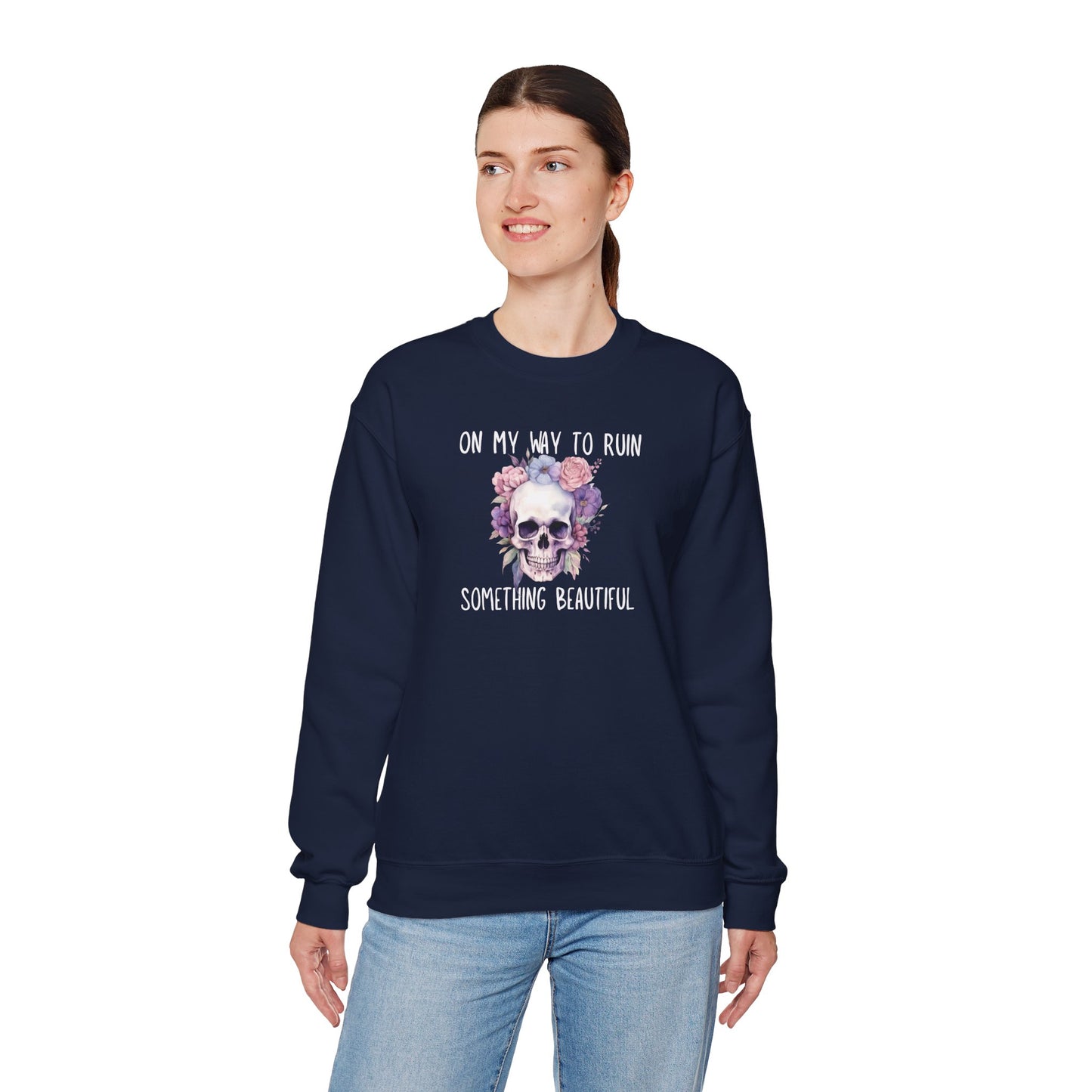 Gothic Floral Sweatshirt - On My Way to Ruin Something Beautiful, Cozy Crewneck Top, Cute Gift for Halloween, Unique Apparel, Unisex Fashion