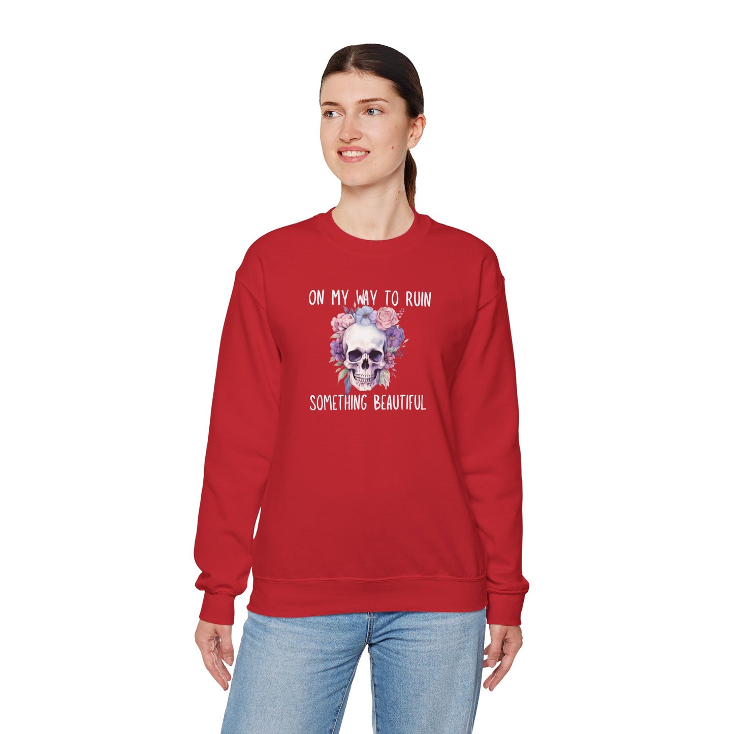 Gothic Floral Sweatshirt - On My Way to Ruin Something Beautiful, Cozy Crewneck Top, Cute Gift for Halloween, Unique Apparel, Unisex Fashion