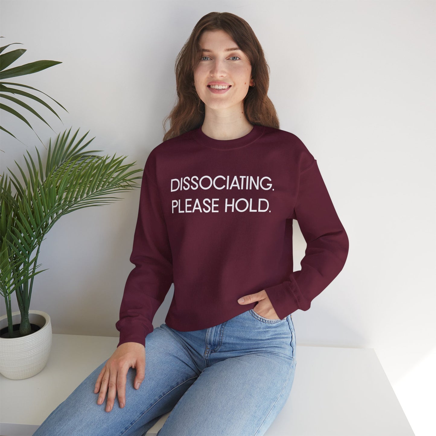 "Dissociating, Please Hold" Minimal Mental Health Statement Crewneck Sweatshirt