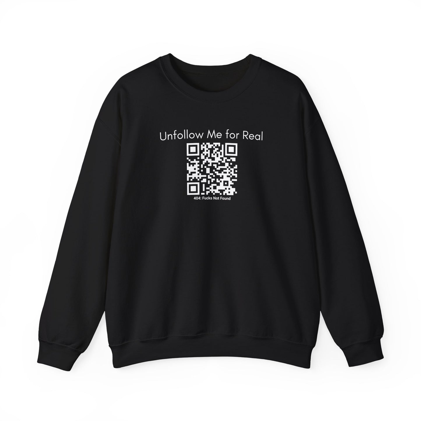 Unfollow Me for Real Sweatshirt, Funny Sweatshirt, Unisex Crewneck, Gift for Friends, Casual Wear, Social Media Humor