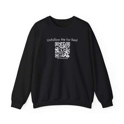Unfollow Me for Real Sweatshirt, Funny Sweatshirt, Unisex Crewneck, Gift for Friends, Casual Wear, Social Media Humor