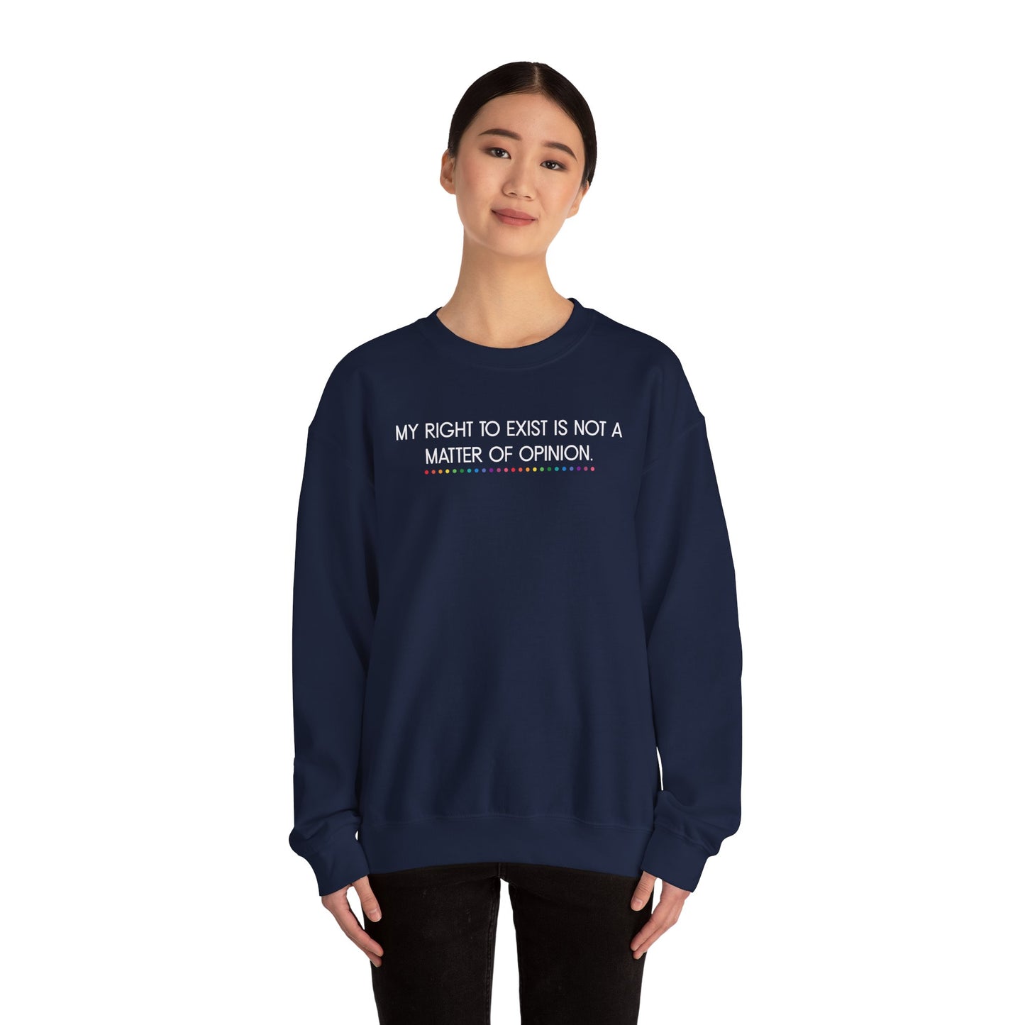 My Right to Exist Statement Crewneck Sweatshirt - Unisex Heavy Blend, Statement Apparel, Social Justice Fashion, Gift for Activists, Comfortable Casual Wear