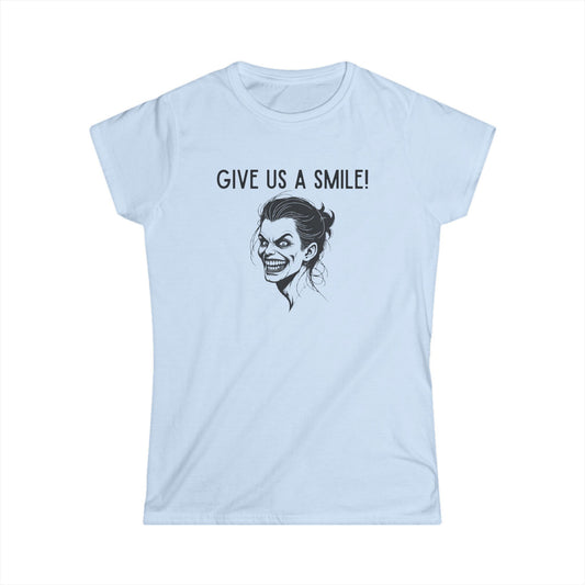 SMILE Women's Graphic Tee - 'Give Us A Smile!' Funny Shirt, Casual Wear, Gift for Her, Quirky Style, Halloween Costume