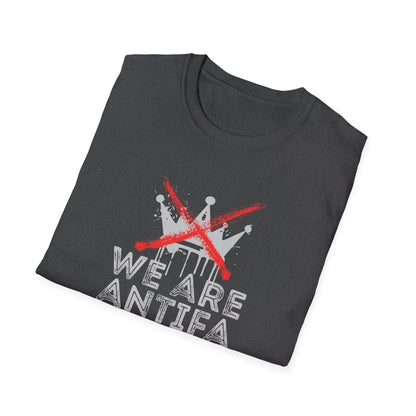 We Are Antifa T-Shirt — Political Protest Graphic Tee