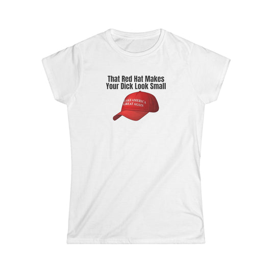MAGA Hat = Small Dick Funny Women's Graphic Tee, Humorous Shirt, Casual Wear, Gift for Her, Everyday Fashion