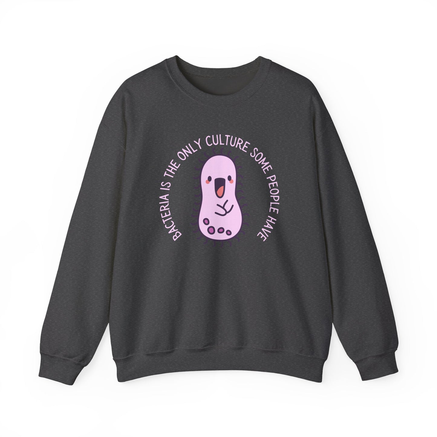 "Bacteria Is The Only Culture" Cute Pink Germ Graphic Sweatshirt