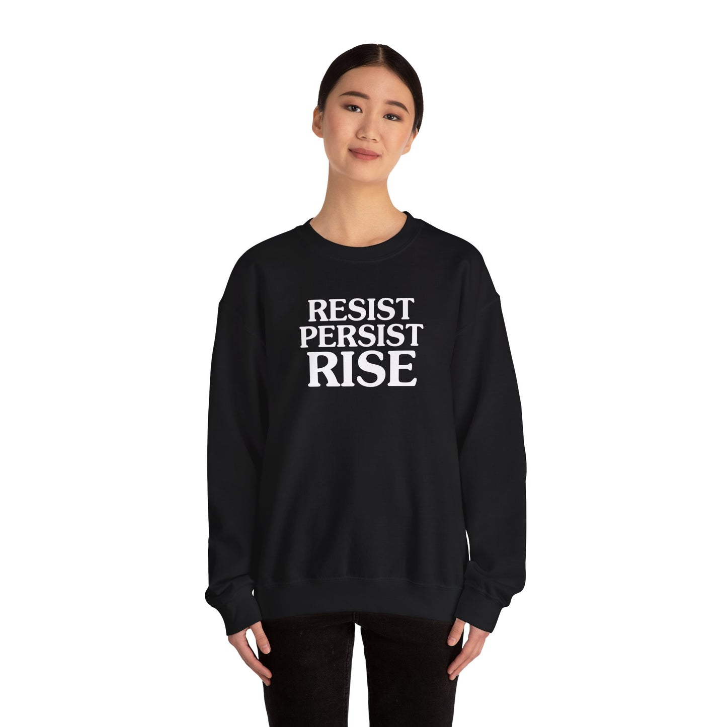 Resist Persist Rise Inspirational Crewneck Sweatshirt | Motivational Apparel for Activists, Gift for Friends, Cozy Everyday Wear, Perfect for Every Occasion