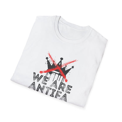 We Are Antifa T-Shirt — Political Protest Graphic Tee