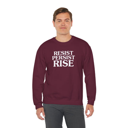 Resist Persist Rise Inspirational Crewneck Sweatshirt | Motivational Apparel for Activists, Gift for Friends, Cozy Everyday Wear, Perfect for Every Occasion