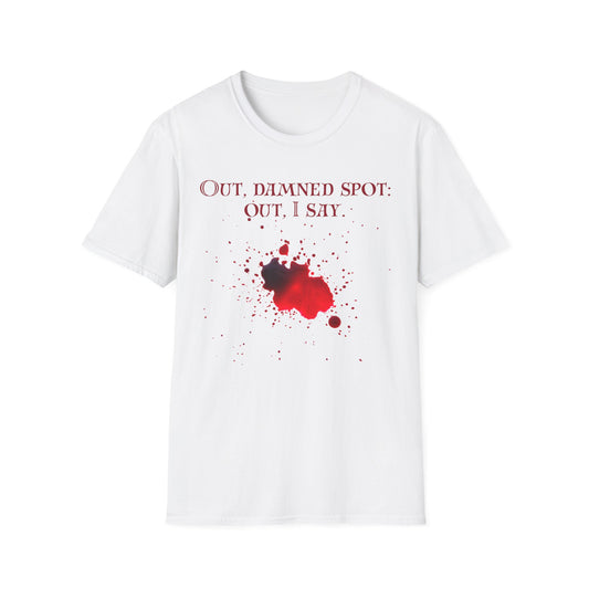 Shakespearean Quote Lady Macbeth T-Shirt, Softstyle Tee, Literary Gift, Casual Wear, Funny Quote Shirt, Theatre Lover Gift