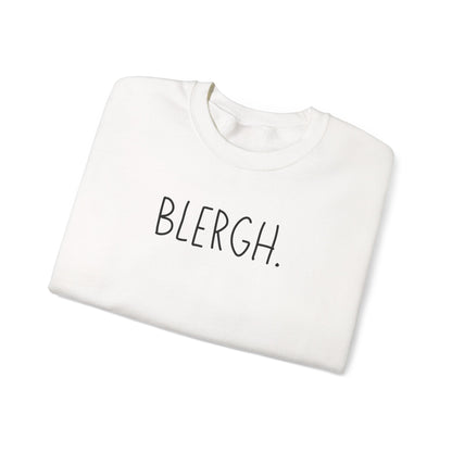 Blergh. Unisex Heavy Blend™ Crewneck Sweatshirt, Cozy Pullover, Gift for Her/Him, Relaxation Wear, Comfy Loungewear