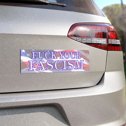 F* Your Fascism Car Magnet - Anti-Fascism, Car Accessories, Bumper Sticker, Vehicle Decoration, Gift for Activists