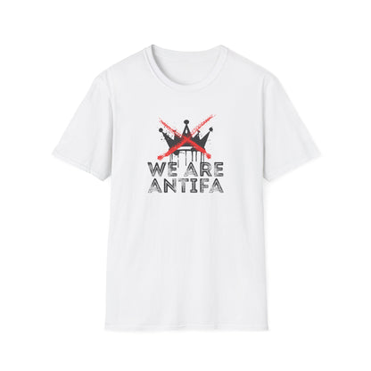 We Are Antifa T-Shirt — Political Protest Graphic Tee