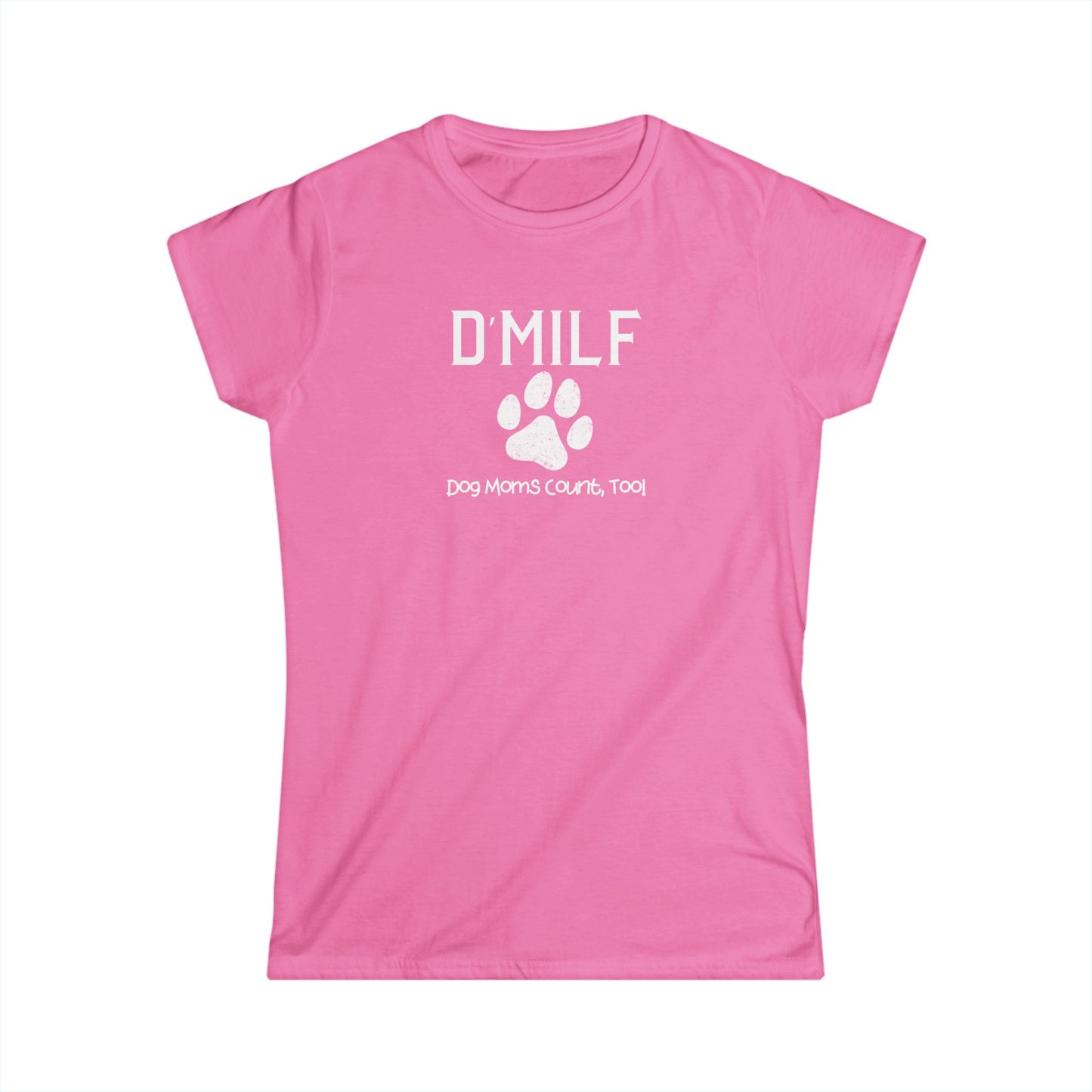 Dog Mom's D'MILF Softstyle Tee - Funny Pet Lover Shirt, Gifts for Dog Lovers, Pet Mom Apparel, Casual Summer Top, Dog-Themed Gift