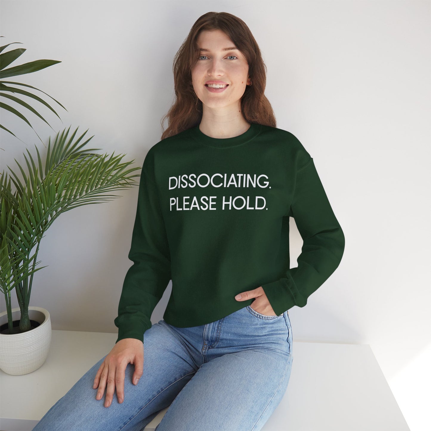 "Dissociating, Please Hold" Minimal Mental Health Statement Crewneck Sweatshirt