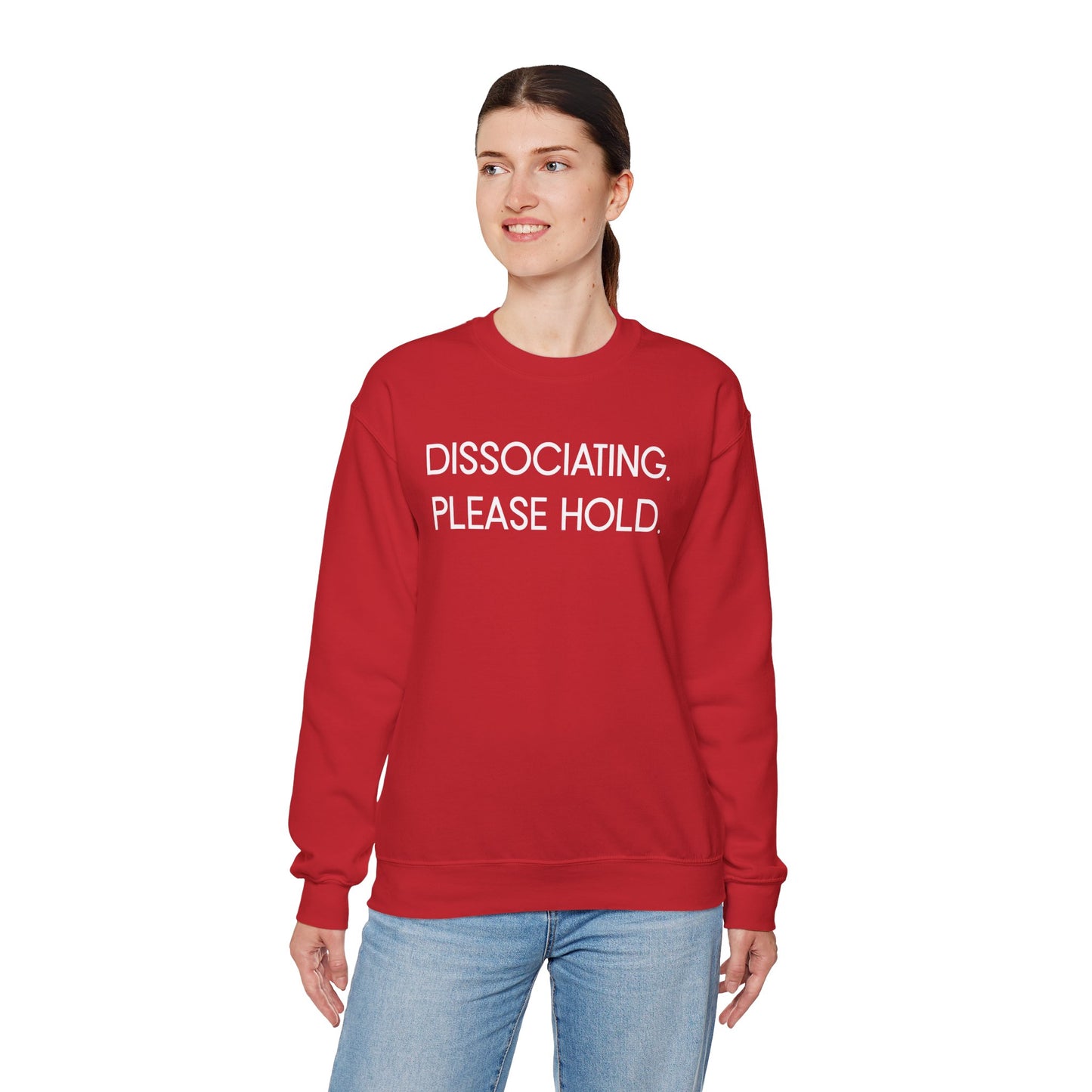 "Dissociating, Please Hold" Minimal Mental Health Statement Crewneck Sweatshirt