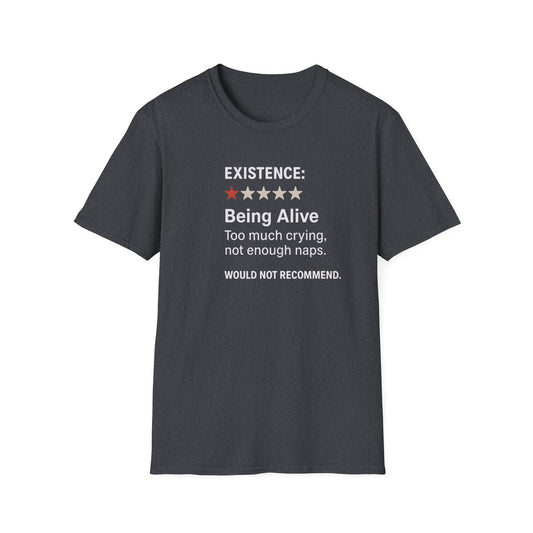 Existential Humor T-Shirt, Funny Tee, Gift for Friends, Sarcastic Quote, Casual Wear, Birthday Present