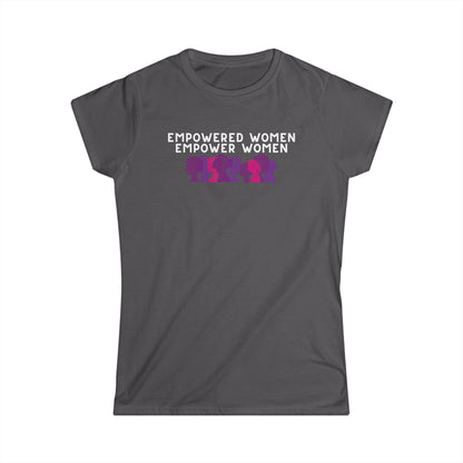 Empowered Women Empower Women T-Shirt — Feminist Unity Graphic Tee