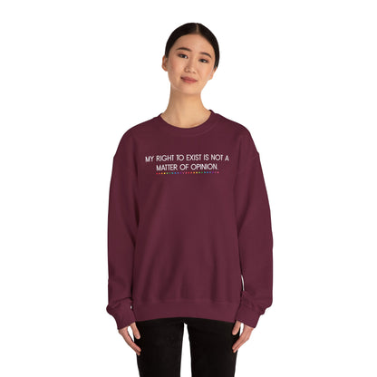 My Right to Exist Statement Crewneck Sweatshirt - Unisex Heavy Blend, Statement Apparel, Social Justice Fashion, Gift for Activists, Comfortable Casual Wear