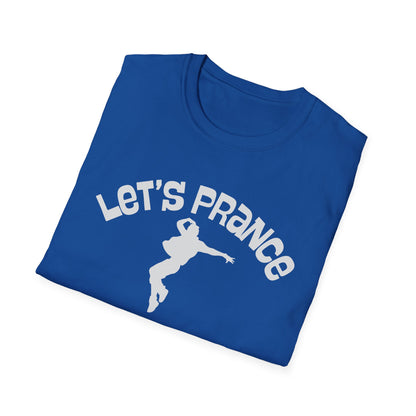Let's Prance T‑Shirt — Funny Dance Silhouette Graphic Tee