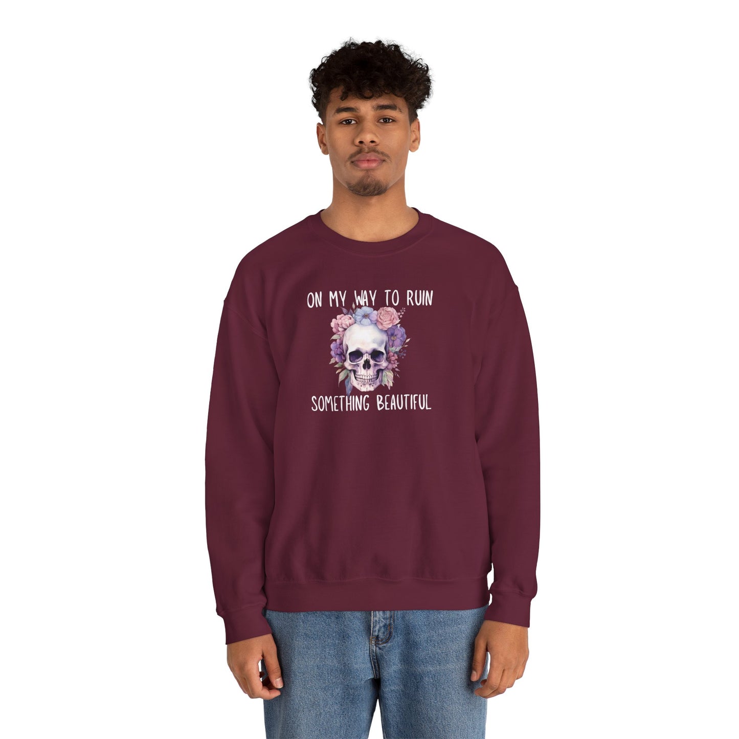Gothic Floral Sweatshirt - On My Way to Ruin Something Beautiful, Cozy Crewneck Top, Cute Gift for Halloween, Unique Apparel, Unisex Fashion