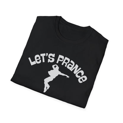 Let's Prance T‑Shirt — Funny Dance Silhouette Graphic Tee